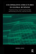 Co-operative Structures in Global Business: Communicating, Transferring Knowledge and Learning across the Corporate Frontier