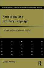 Philosophy and Ordinary Language: The Bent and Genius of our Tongue