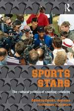 Sport Stars: The Cultural Politics of Sporting Celebrity