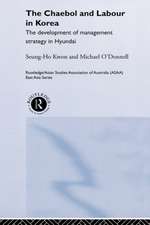 The Cheabol and Labour in Korea: The Development of Management Strategy in Hyundai