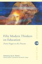 Fifty Modern Thinkers on Education