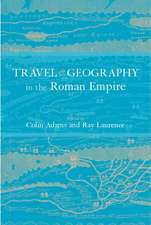 Travel and Geography in the Roman Empire