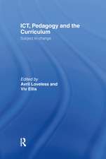 ICT, Pedagogy and the Curriculum: Subject to Change