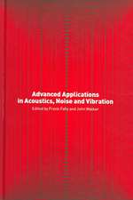 Advanced Applications in Acoustics, Noise and Vibration