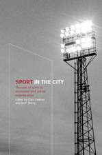 Sport in the City: The Role of Sport in Economic and Social Regeneration