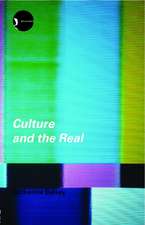 Culture and the Real: Theorizing Cultural Criticism