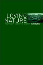 Loving Nature: Towards an Ecology of Emotion