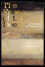 The Face of the Deep: A Theology of Becoming