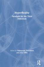 HyperReality: Paradigm for the Third Millenium