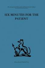 Six Minutes for the Patient: Interactions in general practice consultation