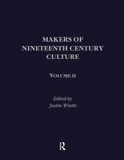 Makers of Nineteenth Century Culture