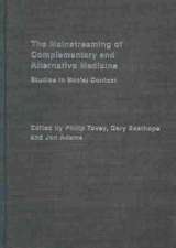 Mainstreaming Complementary and Alternative Medicine: Studies in Social Context