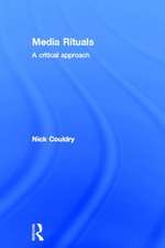 Media Rituals: A Critical Approach