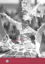 Carnival: Culture in Action – The Trinidad Experience