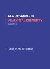 New Advances in Analytical Chemistry, Volume 3