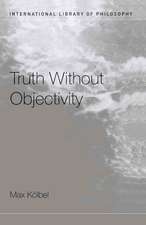 Truth Without Objectivity