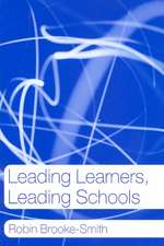 Leading Learners, Leading Schools