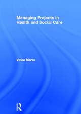 Managing Projects in Health and Social Care