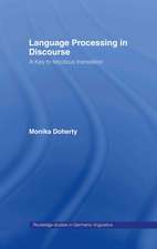 Language Processing in Discourse: A Key to Felicitous Translation