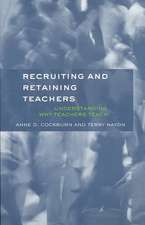 Recruiting and Retaining Teachers: Understanding Why Teachers Teach