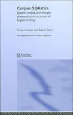 Corpus Stylistics: Speech, Writing and Thought Presentation in a Corpus of English Writing