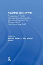 Kinanthropometry VIII: Proceedings of the 8th International Conference of the International Society for the Advancement of Kinanthropometry (ISAK)