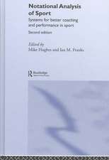 Notational Analysis of Sport: Systems for Better Coaching and Performance in Sport