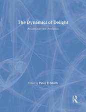 The Dynamics of Delight: Architecture and Aesthetics