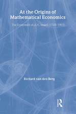 At the Origins of Mathematical Economics: The Economics of A.N. Isnard (1748-1803)