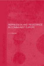 Repression and Resistance in Communist Europe