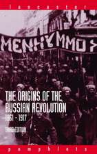 The Origins of the Russian Revolution 1861-1917: An Advanced Resource Book for Students