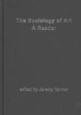 Sociology of Art: A Reader