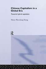 Chinese Capitalism in a Global Era: Towards a Hybrid Capitalism