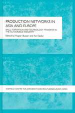 Production Networks in Asia and Europe: Skill Formation and Technology Transfer in the Automobile Industry