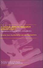 Classical Genetic Research and its Legacy: The Mapping Cultures of Twentieth-Century Genetics