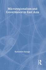 Microregionalism and Governance in East Asia