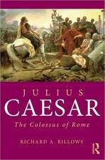 Julius Caesar: The Colossus of Rome