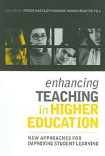 Enhancing Teaching in Higher Education: New Approaches to Improving Student Learning