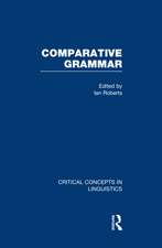 Comparative Grammar: Critical Concepts in Linguistics