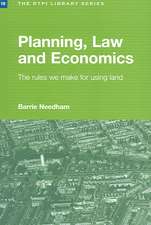 Planning, Law and Economics: The Rules We Make for Using Land