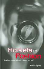 Markets in Fashion: A phenomenological approach