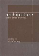 Architecture and its Ethical Dilemmas