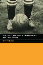 Football: The First Hundred Years