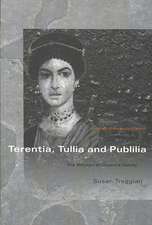 Terentia, Tullia and Publilia: The Women of Cicero's Family