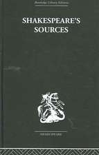 Shakespeare's Sources: Comedies and Tragedies