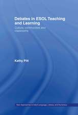 Debates in ESOL Teaching and Learning: Cultures, Communities and Classrooms