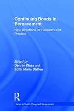 Continuing Bonds in Bereavement: New Directions for Research and Practice