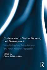 Conferences as Sites of Learning and Development: Using participatory action learning and action research approaches