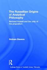 The Russellian Origins of Analytical Philosophy: Bertrand Russell and the Unity of the Proposition