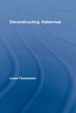 Deconstructing Habermas